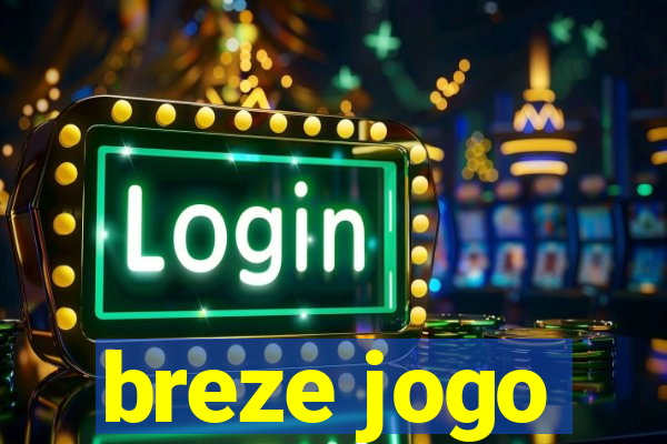 breze jogo